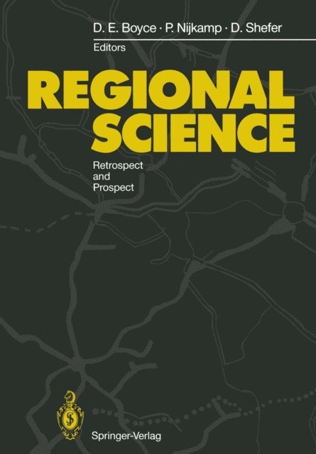 Daniel Shefer, Peter Nijkamp, David Boyce - Regional Science, E-bok