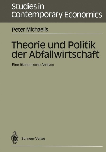 Peter Michaelis - Theorie und Politik der Abfallwirtschaft, E-bok