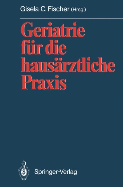 Gisela C. Fischer - Geriatrie für die hausärztliche Praxis, E-bok