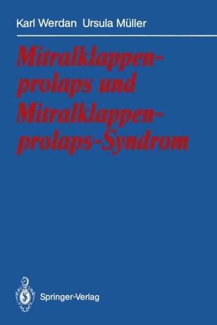 Ursula Muller, Karl Werdan - Mitralklappenprolaps und Mitralklappenprolaps-Syndrom, E-bok