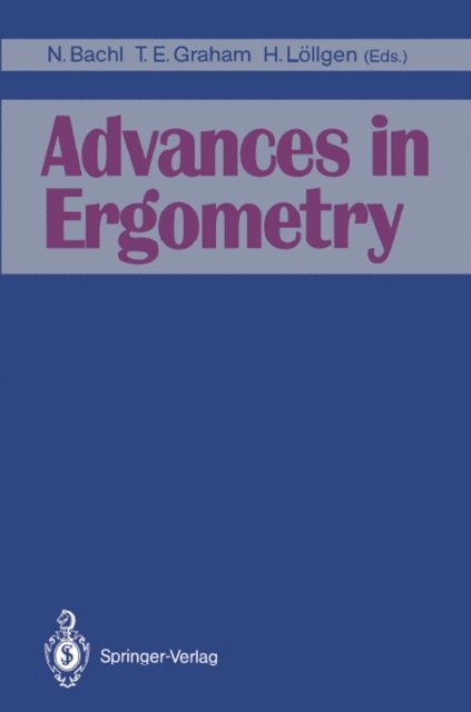 H. Lollgen, T.E. Graham, Norbert Bachl - Advances in Ergometry, E-bok