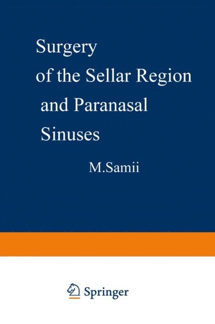 M. Samii - Surgery of the Sellar Region and Paranasal Sinuses, E-bok