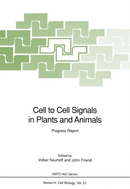 John Friend, Volker Neuhoff - Cell to Cell Signals in Plants and Animals, E-bok
