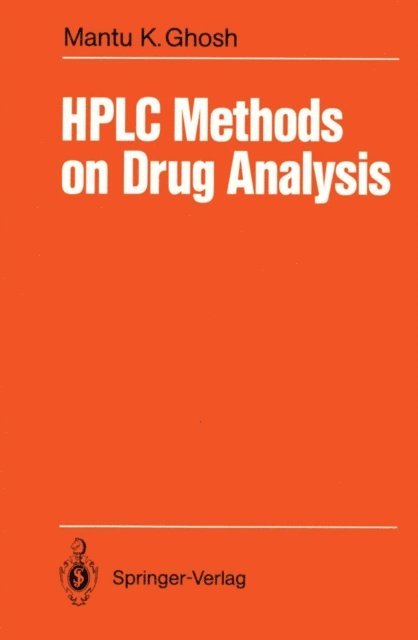 Mantu K. Ghosh - HPLC Methods on Drug Analysis, E-bok