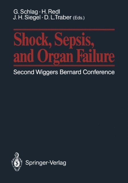 Daniel L. Traber, John H. Siegel, Heinz Redl, Gunther Schlag - Shock, Sepsis, and Organ Failure, E-bok