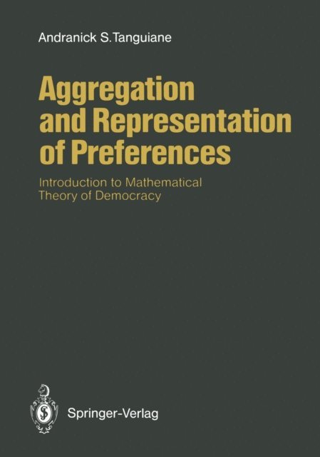 Andranick S. Tanguiane - Aggregation and Representation of Preferences, E-bok