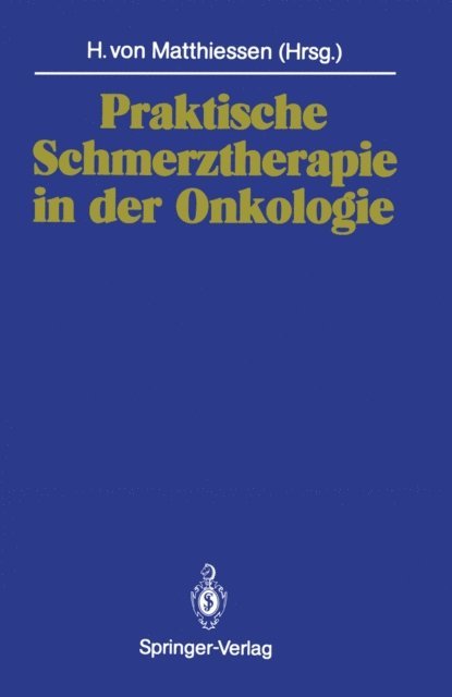 Heino v. Matthiessen - Praktische Schmerztherapie in der Onkologie, E-bok