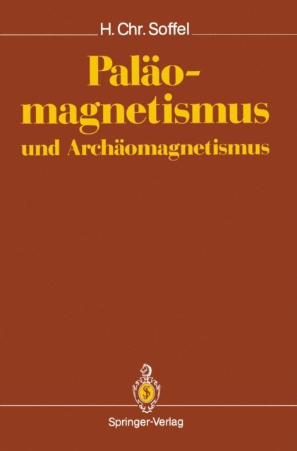 Heinrich C. Soffel - Paläomagnetismus und Archäomagnetismus, E-bok