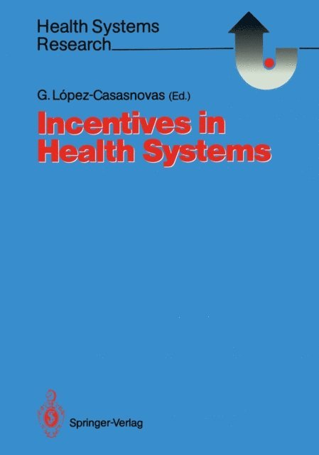 Guillem Lopez-Casasnovas - Incentives in Health Systems, E-bok