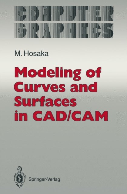 Mamoru Hosaka - Modeling of Curves and Surfaces in CAD/CAM, E-bok