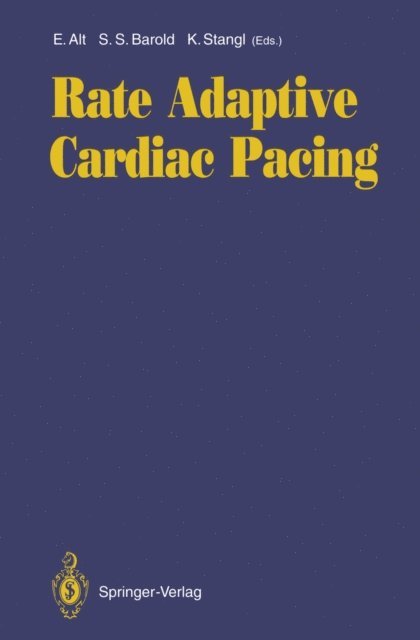 Karl Stangl, S.Serge Barold, Eckhard Alt - Rate Adaptive Cardiac Pacing, E-bok