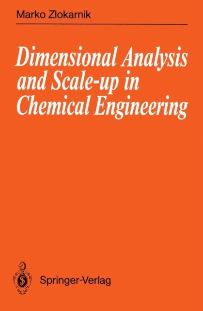 Marko Zlokarnik - Dimensional Analysis and Scale-up in Chemical Engineering, E-bok