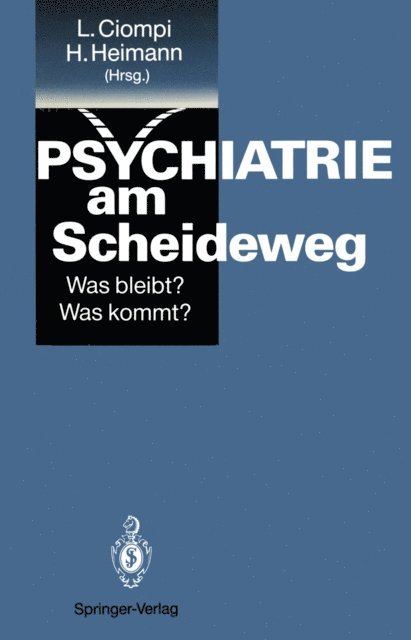 Hans Heimann, Luc Ciompi - Psychiatrie am Scheideweg, E-bok