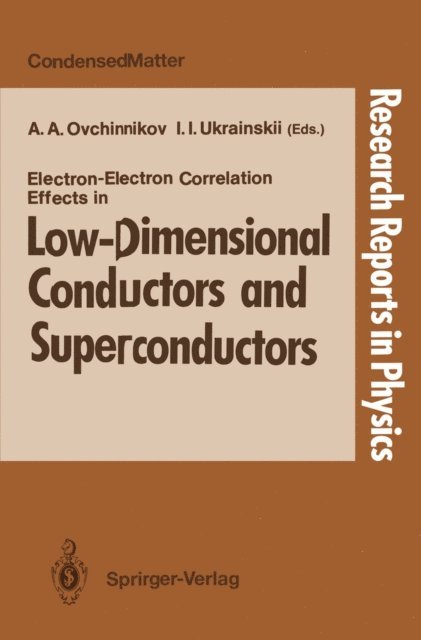 Ivan I. Ukrainskii, Alexandr A. Ovchinnikov - Electron-Electron Correlation Effects in Low-Dimensional Conductors and Superconductors, E-bok