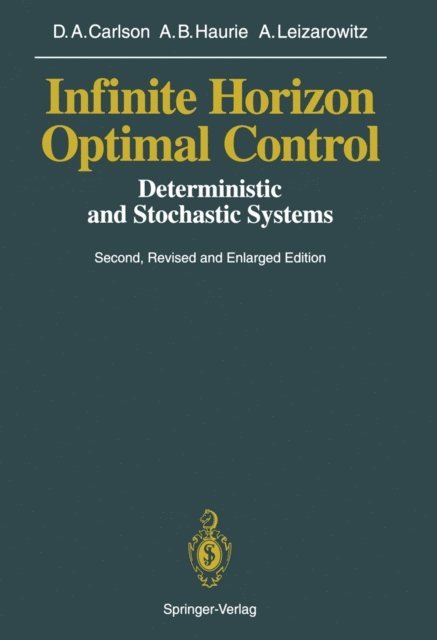 Arie Leizarowitz, Alain B. Haurie, Dean A. Carlson - Infinite Horizon Optimal Control, E-bok