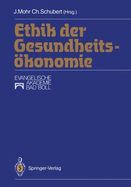 Christoph Schubert, Jurgen Mohr - Ethik der Gesundheitsökonomie, E-bok