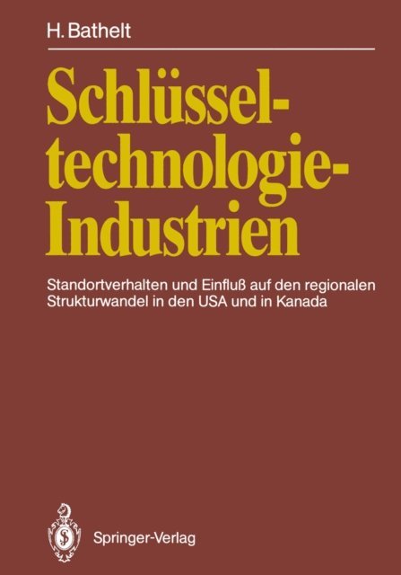 Harald Bathelt - Schlüsseltechnologie-Industrien, E-bok