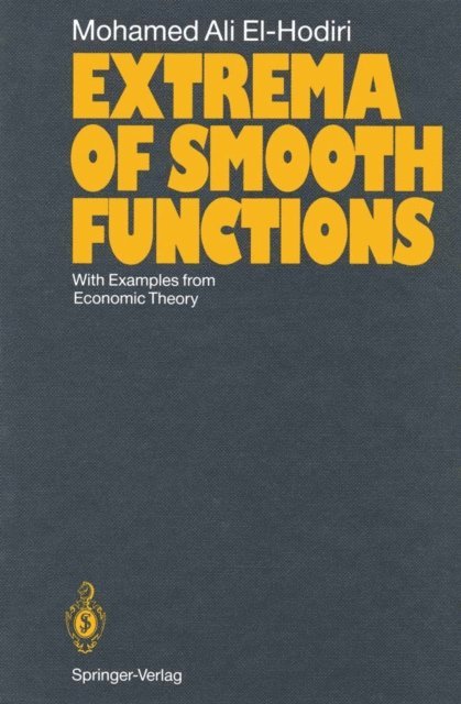 Mohamed A. El-Hodiri - Extrema of Smooth Functions, E-bok. Tillgänglighet: Lägg i varukorg