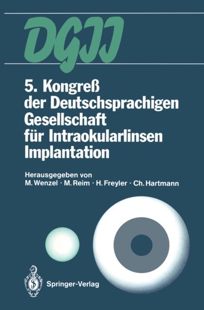 C. Hartmann, H. Freyler, M. Reim, M. Wenzel - 5. Kongreß der Deutschsprachigen Gesellschaft für Intraokularlinsen Implantation, E-bok. Tillgänglighet: Lägg i varukorg