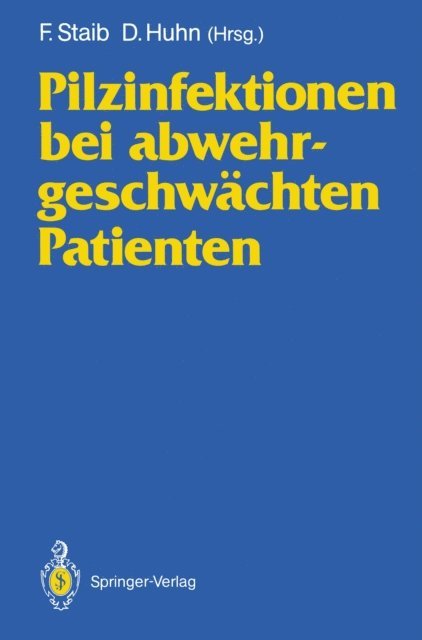 D. Huhn, F. Staib - Pilzinfektionen bei abwehrgeschwächten Patienten, E-bok