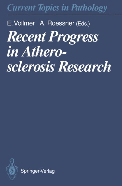 A. Roessner, E. Vollmer - Recent Progress in Atherosclerosis Research, E-bok