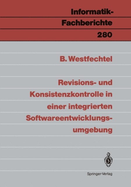Bernhard Westfechtel - Revisions- und Konsistenzkontrolle in einer integrierten Softwareentwicklungsumgebung, E-bok