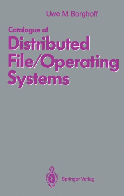 Uwe M. Borghoff - Catalogue of Distributed File/Operating Systems, E-bok