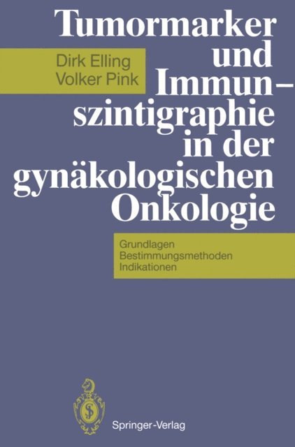 Volker Pink, Dirk Elling - Tumormarker und Immunszintigraphie in der gynäkologischen Onkologie, E-bok