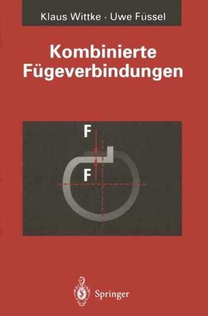 Uwe Fussel, Klaus Wittke - Kombinierte Fügeverbindungen, E-bok. Tillgänglighet: Lägg i varukorg