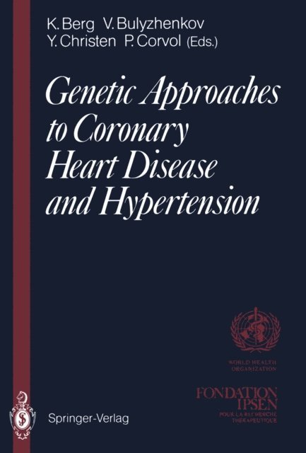 Pierre Corvol, Victor Bulyzhenkov, Kare Berg - Genetic Approaches to Coronary Heart Disease and Hypertension, E-bok