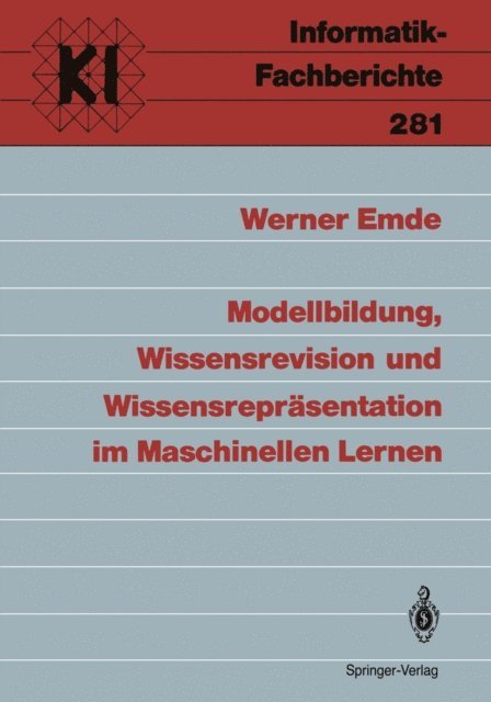 Werner Emde - Modellbildung, Wissensrevision und Wissensrepräsentation im Maschinellen Lernen, E-bok