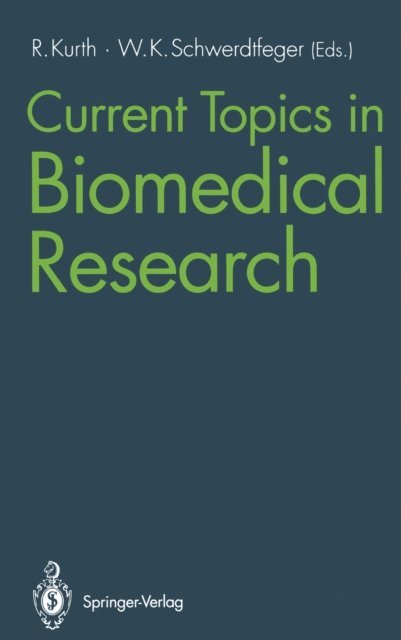 Walther K. Schwerdtfeger, Reinhard Kurth - Current Topics in Biomedical Research, E-bok