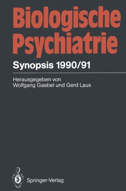 Gerd Laux, Wolfgang Gaebel - Biologische Psychiatrie, E-bok