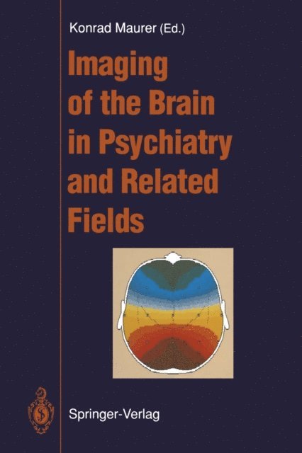 Konrad Maurer - Imaging of the Brain in Psychiatry and Related Fields, E-bok