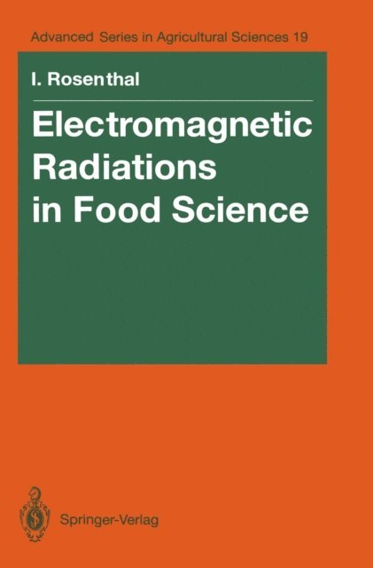 Ionel Rosenthal - Electromagnetic Radiations in Food Science, E-bok