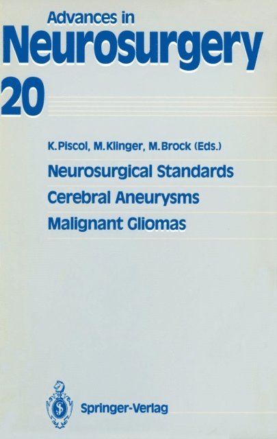 Mario Brock, Margareta Klinger, Kurt Piscol - Neurosurgical Standards, Cerebral Aneurysms, Malignant Gliomas, E-bok