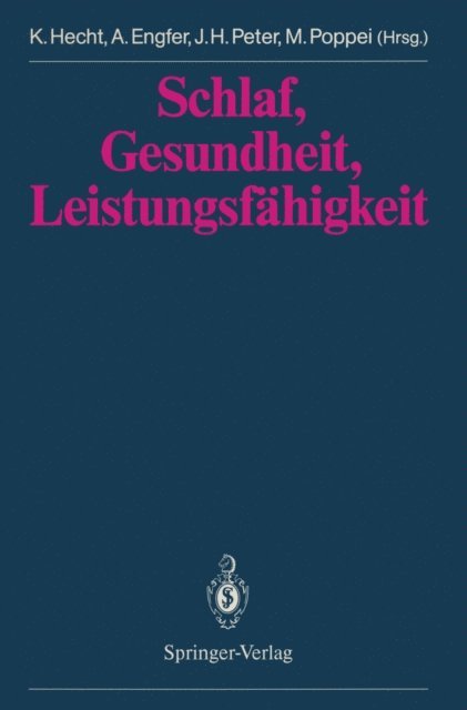 Jorg H. Peter, Adalbert Engfer, Marianne Poppei, Karl Hecht - Schlaf, Gesundheit, Leistungsfähigkeit, E-bok