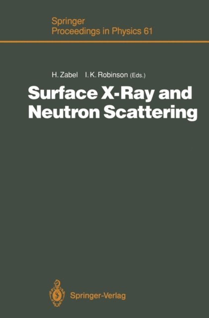 Ian K. Robinson, Hartmut Zabel - Surface X-Ray and Neutron Scattering, E-bok
