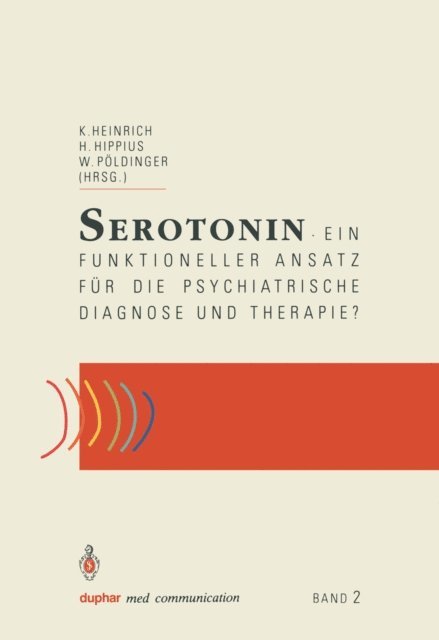 Walter Poldinger, Hanns Hippius, Kurt Heinrich - Serotonin, E-bok