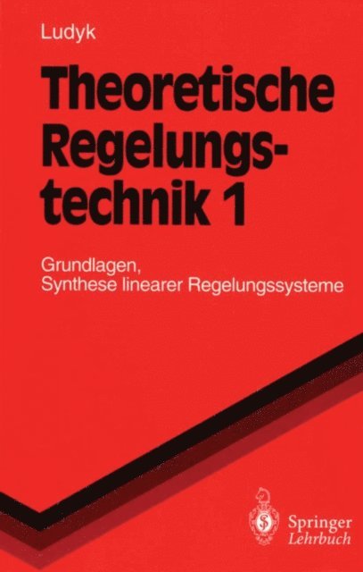 Gunter Ludyk - Theoretische Regelungstechnik 1, E-bok