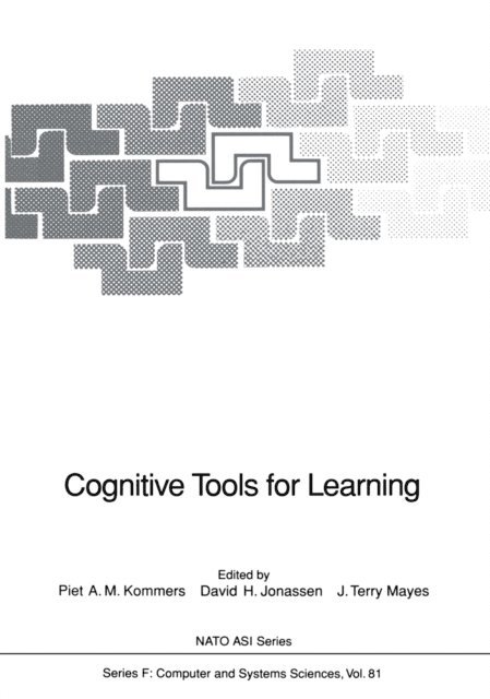 J. Terry Mayes, David H. Jonassen, Piet A.M. Kommers - Cognitive Tools for Learning, E-bok