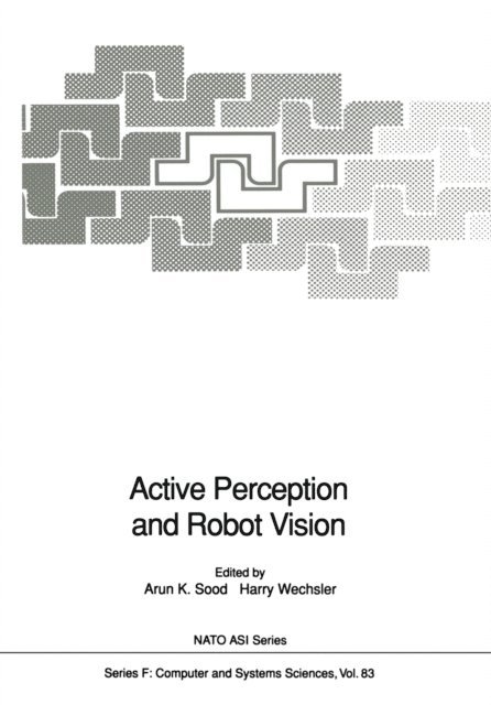 Harry Wechsler, Arun K. Sood - Active Perception and Robot Vision, E-bok