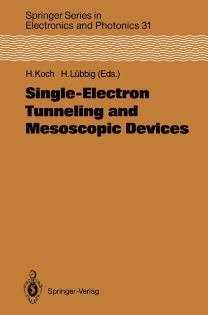 Heinz Lubbig, Hans Koch - Single-Electron Tunneling and Mesoscopic Devices, E-bok