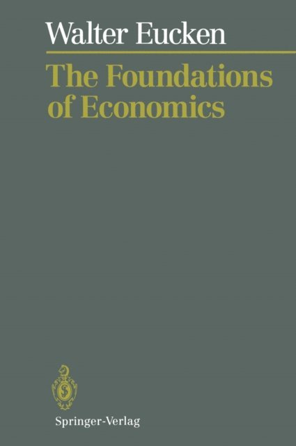 Walter Eucken - Foundations of Economics, E-bok
