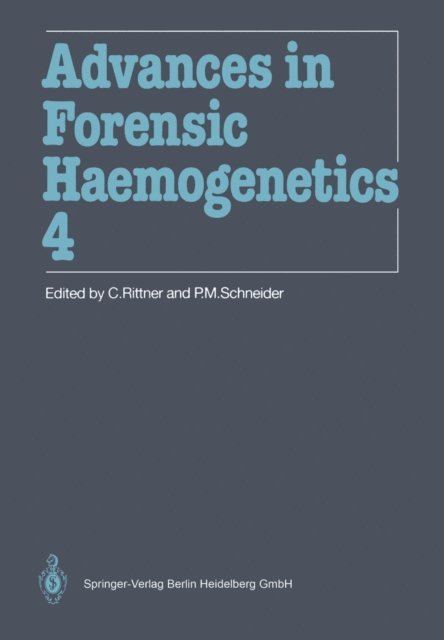 Peter M. Schneider, Christian Rittner - Advances in Forensic Haemogenetics, E-bok