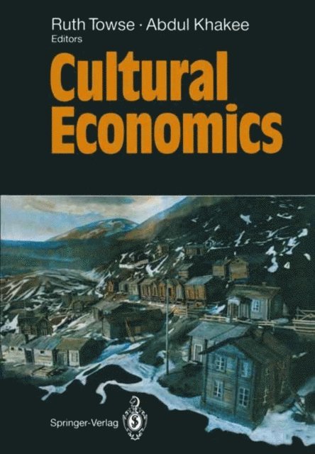Abdul Khakee, Ruth Towse - Cultural Economics, E-bok