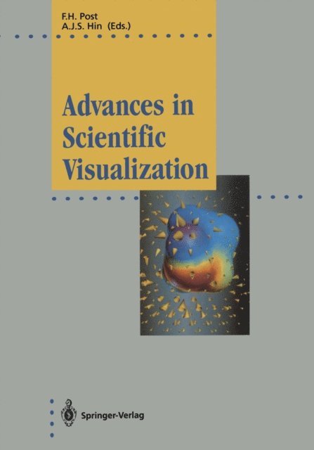 Andrea J.S. Hin, Frits H. Post - Advances in Scientific Visualization, E-bok