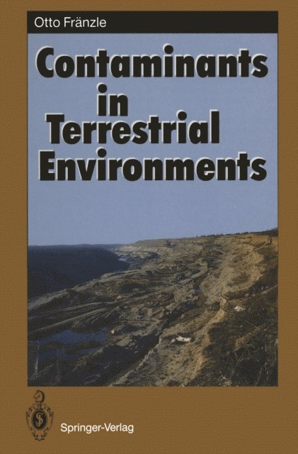 Otto Franzle - Contaminants in Terrestrial Environments, E-bok