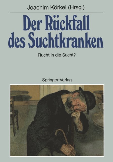 Joachim Korkel - Der Rückfall des Suchtkranken, E-bok