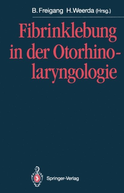 Hilko Weerda, Bernd Freigang - Fibrinklebung in der Otorhinolaryngologie, E-bok